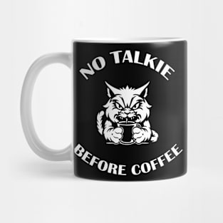 NO TALKIE BEFORE COFFEE Mug